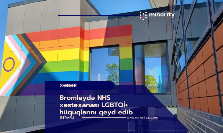 Bromleydə NHS xəstəxanası LGBTQİ+ hüquqlarını qeyd edib