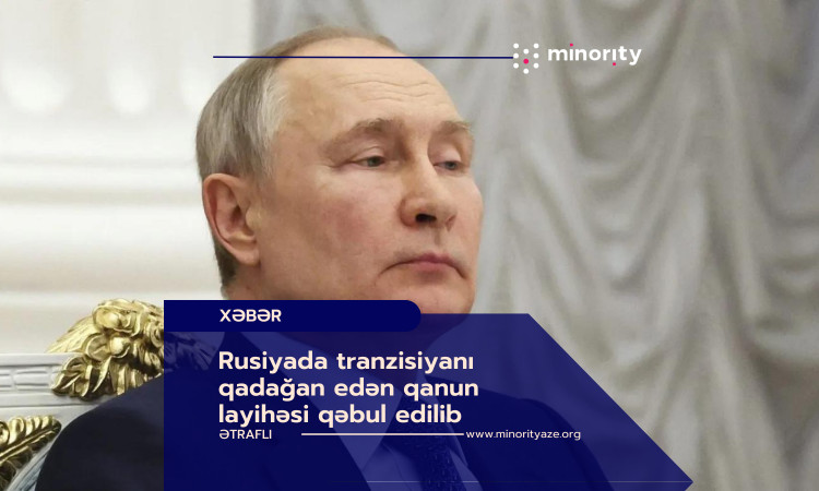 Russia Passes Bill Prohibiting Gender Change