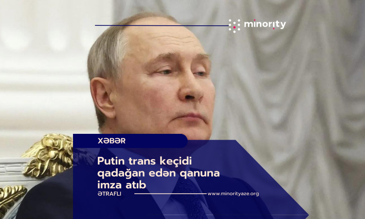 Putin signs law banning gender transition in Russia