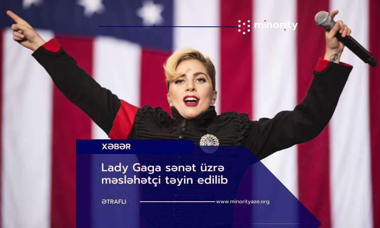 Lady Gaga has been appointed as an arts advisor